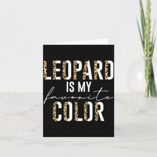 Leopard ist meine Lieblingsfarbe Leopard Print Mus Karte