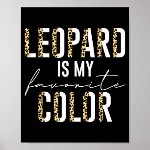Leopard ist meine Lieblingsfarbe Leopard Print Mus Poster