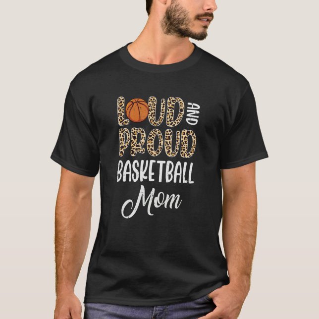 Leopard Loud Proud American Basketball Mom Family T-Shirt (Vorderseite)