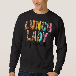 Leopard Lunch Lady Squad Cafeteria Hallo Sommer 1 Sweatshirt