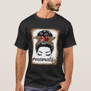 Leopard Mama Life Messy Bun Bleaches Mother Day T-Shirt