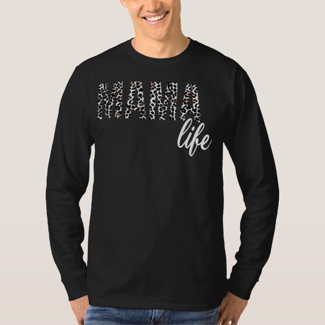 Leopard Mama Mama Life Mütter Day T-Shirt (Vorderseite)