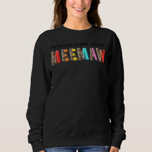 Leopard Meine Lieblingsmenschen nennen mich Meemaw Sweatshirt