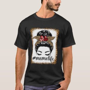 Leopard Meme Life Messy Bun Bleaches Muttertag T-Shirt