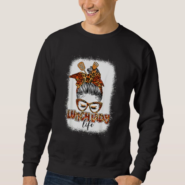 Leopard Mesy Bun Lunch Lady Blessed Lunch Lady Tha Sweatshirt (Vorderseite)