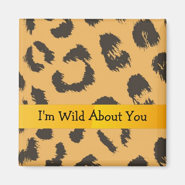 Leopard Muster mit Niedlichem Sprichwort Magnet (Vorne)