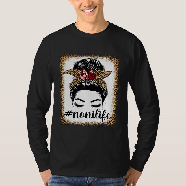 Leopard Noni Life Messy Bun Bleaches Mother s Day  T-Shirt (Vorderseite)