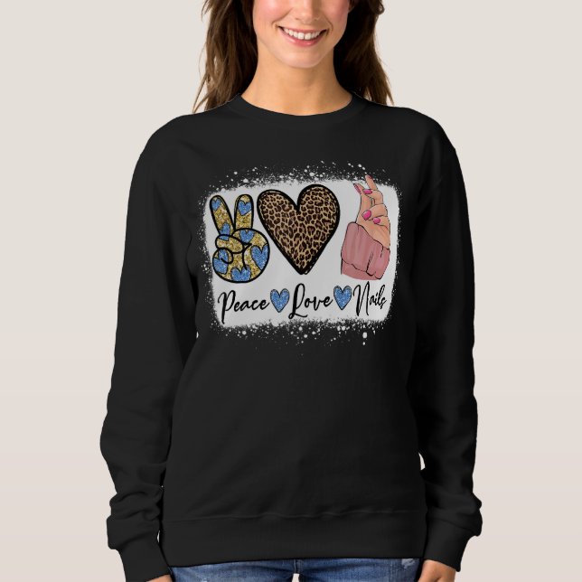 Leopard Peace Liebe Nail Boss Nail Tech Nail Techn Sweatshirt (Vorderseite)