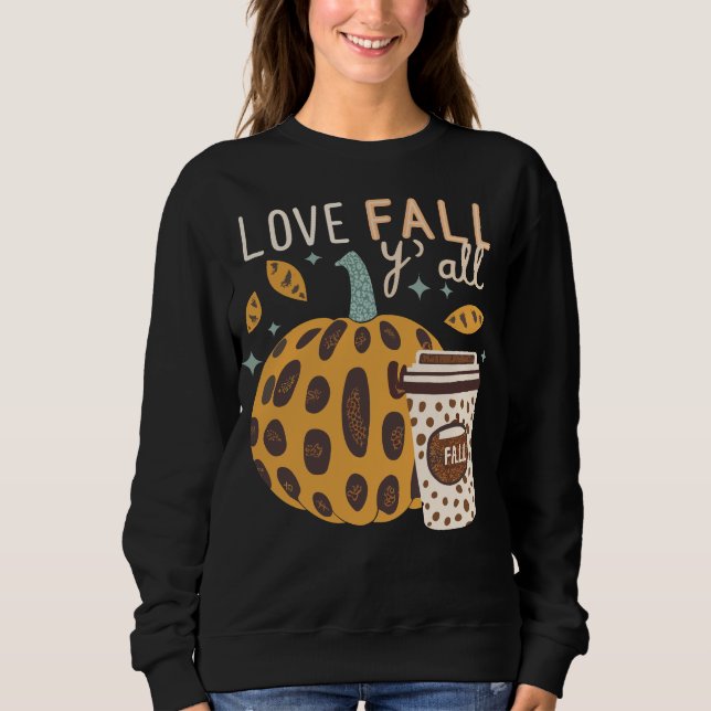 Leopard Pumpkin und Kaffee Liebe Fall Ya'll Sweatshirt (Vorderseite)