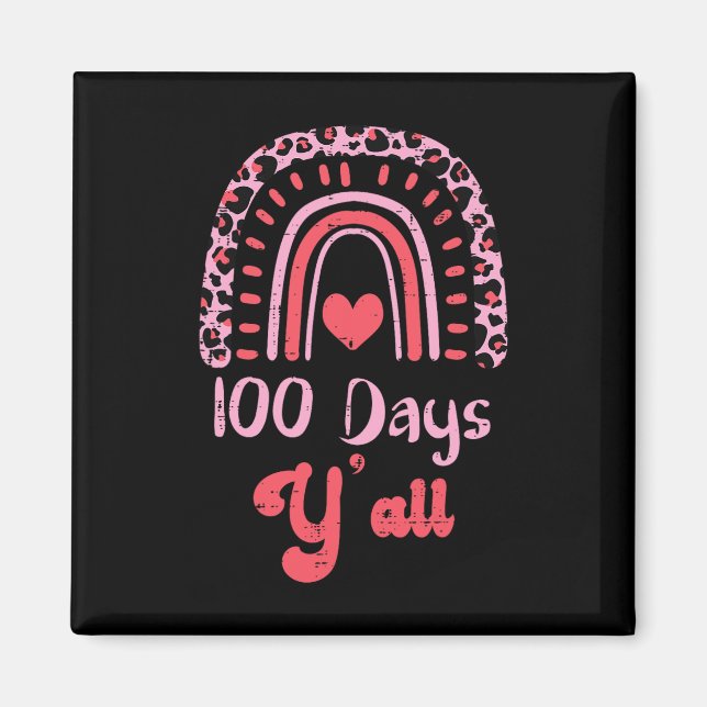 Leopard Rainbow 100 Days Yall 100th Day School Tea Magnet (Vorne)