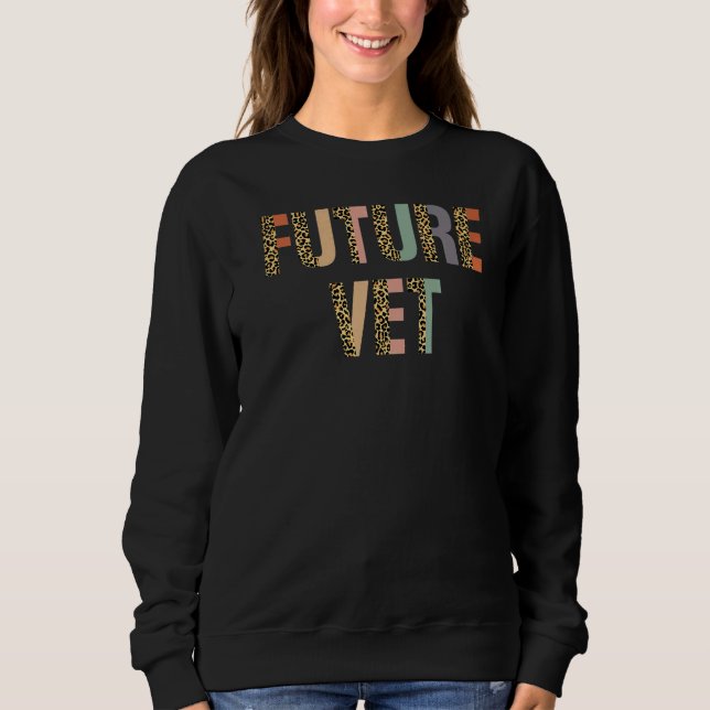 Leopard Rainbow Future Vet Veterinarian Veterinary Sweatshirt (Vorderseite)