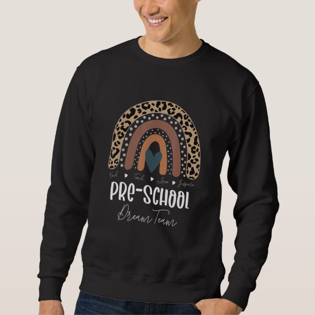 Leopard Rainbow Teacher Student Pre School Dream T Sweatshirt (Vorderseite)