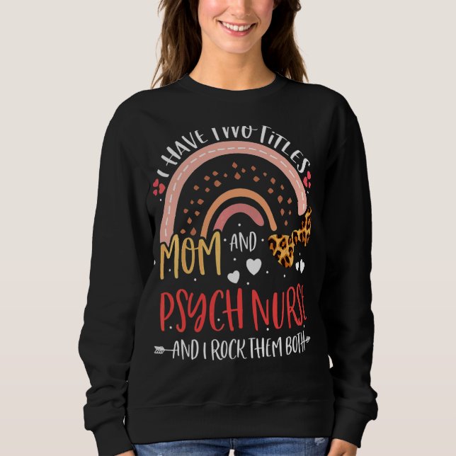 Leopard Regenbogen Ich habe zwei Titel Mama Psychi Sweatshirt (Vorderseite)