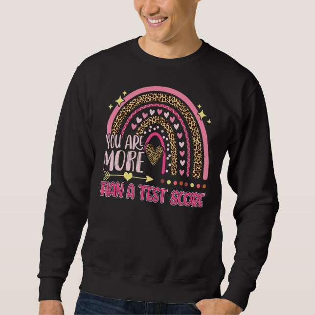 Leopard Regenbogen Sie sind mehr als ein Test Scor Sweatshirt (Vorderseite)