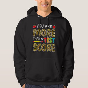 Leopard Sie sind mehr als ein Test-Score-Lehrer Te Hoodie