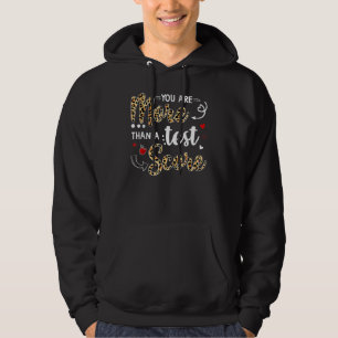Leopard Sie sind mehr als ein Test-Score-Lehrer Te Hoodie