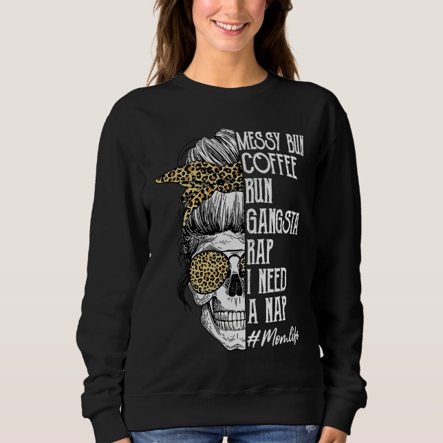 Leopard Skull Lady Mom Life Messy Bun Coffee Run G Sweatshirt (Vorderseite)