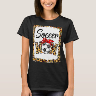 Leopard Soccer Mama Niedlich Mama Leben Fußball Sp T-Shirt