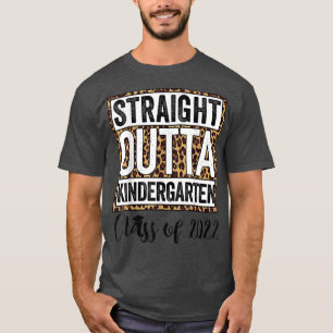Leopard Straight Outta Kindergarten Kinder 2022 Gr T-Shirt