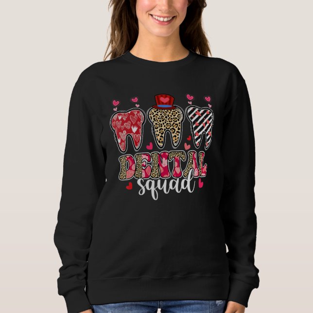 Leopard Teeth Hearts Dental Squad Valentine's Day  Sweatshirt (Vorderseite)