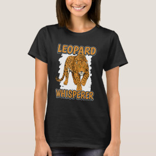 Leopard Whisperer Wildcat Zitatleopards T-Shirt