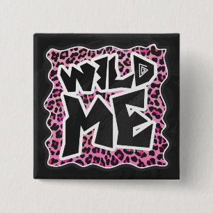 Leopard Wilde Me Schwarz und Hot Pink Design Button
