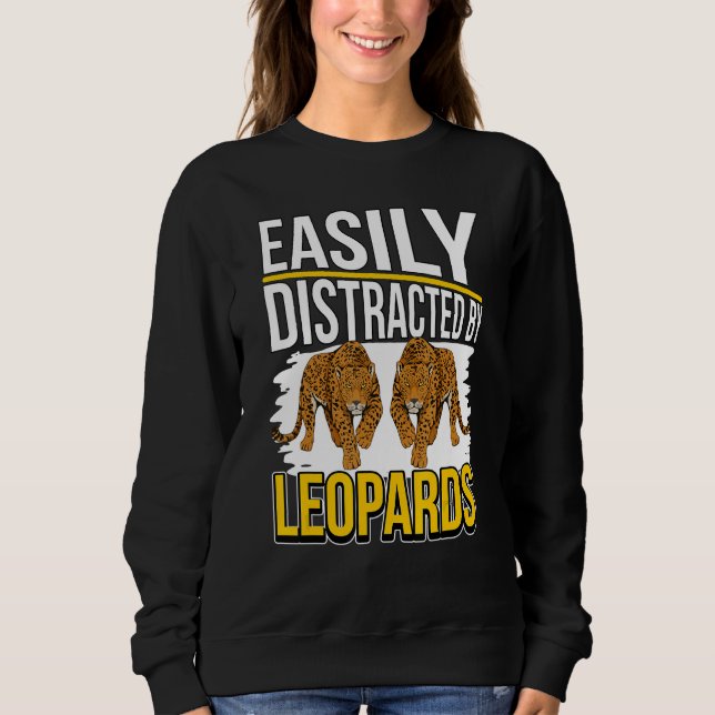 Leopard Zitat Wildcat leicht von Leopard abgelenkt Sweatshirt (Vorderseite)
