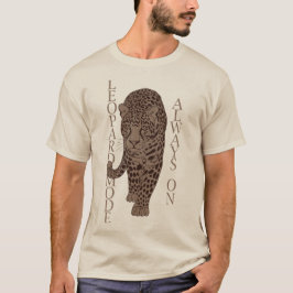 Leoparden-Modus: Immer An T-Shirt
