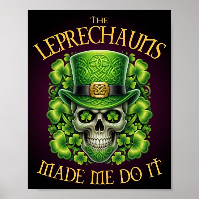 Leprechauns Made Me Do It Skull St Patrics Day Poster (Vorne)