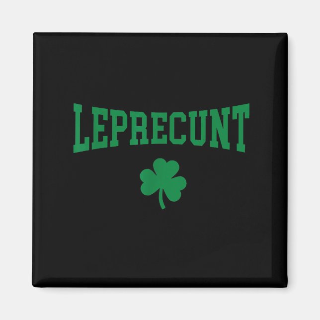 Leprecunt irischer St. Patricks-Tag lustiger Shamr Magnet (Vorne)