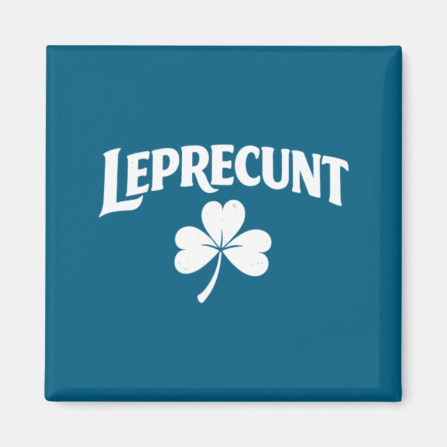 Leprecunt irischer St. Patricks Tag lustiger Shamr Magnet (Vorne)