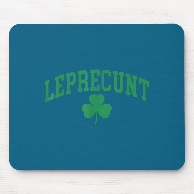 Leprecunt irischer St. Patricks Tag lustiger Shamr Mousepad (Vorne)
