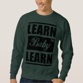 Lern Baby Lern Sweatshirt