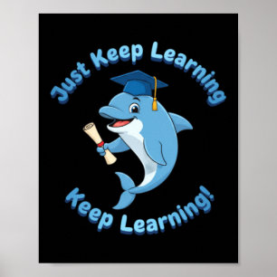 Lerne einfach weiter süßes Delfin-Maskottchen Poster