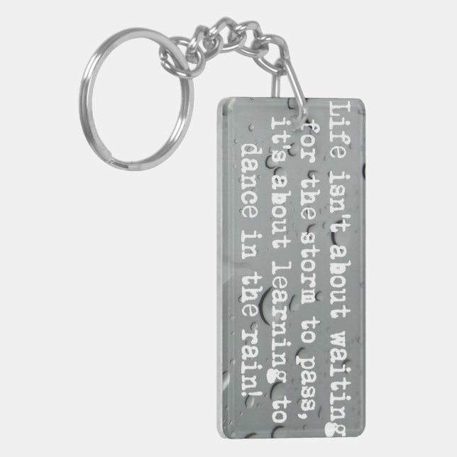 Lernen, in den Regen zu tanzen! Regentropfen-Foto Schlüsselanhänger (Vorderseite links)