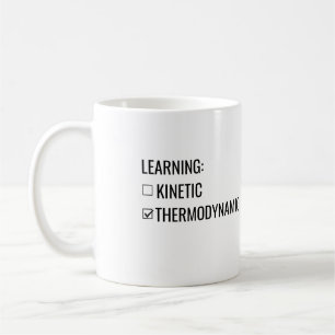 Lernen ist kinetisch, nicht thermodynamisch Tasse