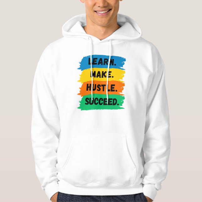 Lernen, Make, Hustle, Erfolg, motivierend Slogan Hoodie (Vorderseite)