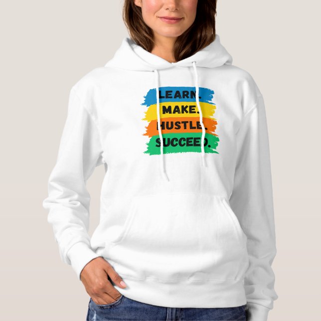 Lernen, Make, Hustle, Erfolg, motivierend Slogan Hoodie (Vorderseite)