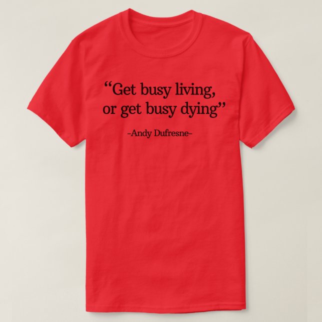 Lernen Sie Andy Dufresne zu leben oder sich zu bes T-Shirt (Design vorne)