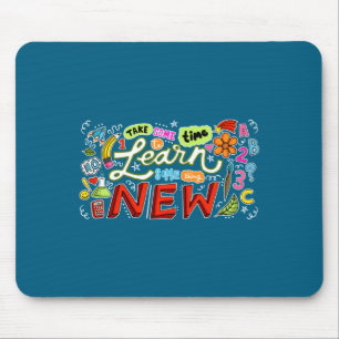 Lernen Sie etwas Bildung Motivation Lernen Mousepad