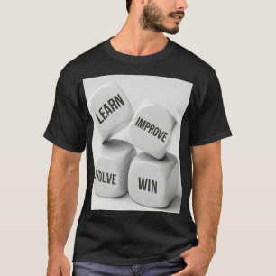 Lernen Verbessern Entwickeln Gewinnen Würfel Wachs T-Shirt