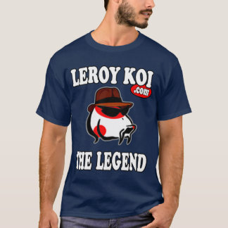 Leroy Koi, der legendäre T - Shirt