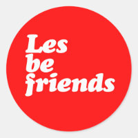 LES BE FRIENDS