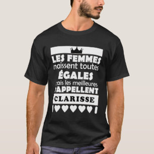 Les Femmes Nait Tous éGales Les Mieux Clarisse T-Shirt