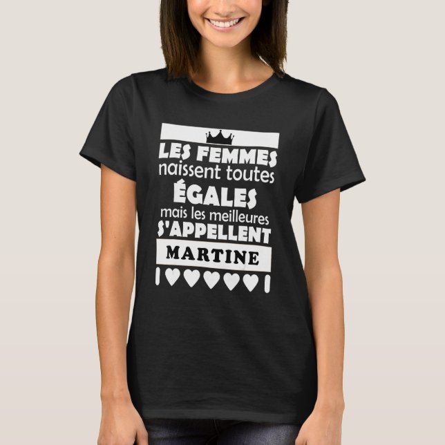 les femmes nait tous égales les mieux MARTINE T-Shirt (Vorderseite)