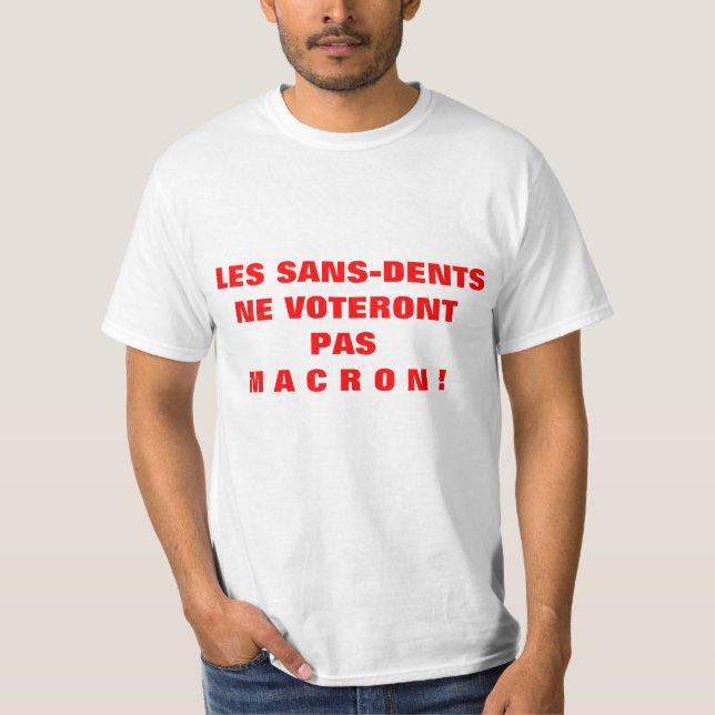 Les SANS-DENTS ne voteront pas MACRON - T - Shirt (Vorderseite)