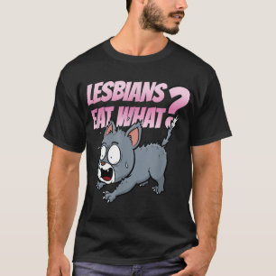 Lesben essen, was die lustige LGBTQ Adult Humor Ca T-Shirt
