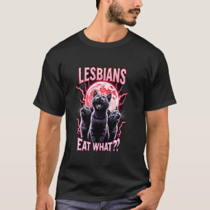 Lesben essen was Lustige Katzen Meme LGBTQ Lesbisc T-Shirt