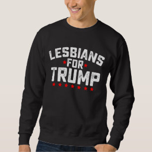 Lesben Für Trump LGBTQ Präsidentschaftswahl Sweatshirt