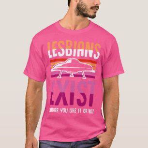 Lesben gibt es, ob es dir gefällt oder nicht, Alie T-Shirt